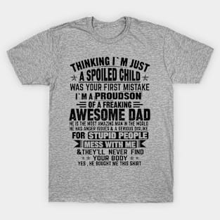 THINKING I'M JUST A SPOILED CHILD T-Shirt